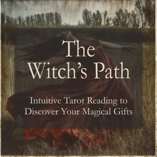 The Witch’s Path Tarot Reading – Discover Your Magical Gifts, Archetype, and Intuition - Tarot by Angela - Divine Energy by Angela